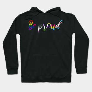 be proud Hoodie